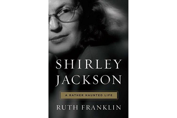 shirley jackson a rather haunted life by ruth franklin