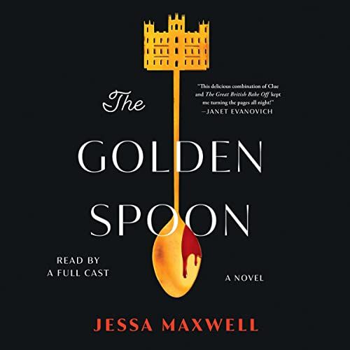 The Golden Spoon, by Jessa Maxwell