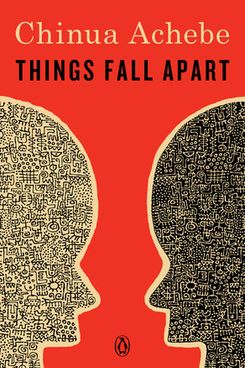 Things Fall Apart, by Chinua Achebe