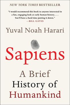 Sapiens: A Brief History of Humankind, by Yuval Noah Harari