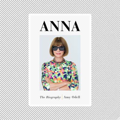 How 'Anna: The Biography' Was Written Without Anna Wintour