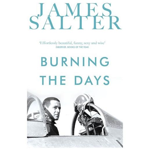 Burning the Days, by James Salter