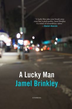 “A Lucky Man,” by Jamel Brinkley