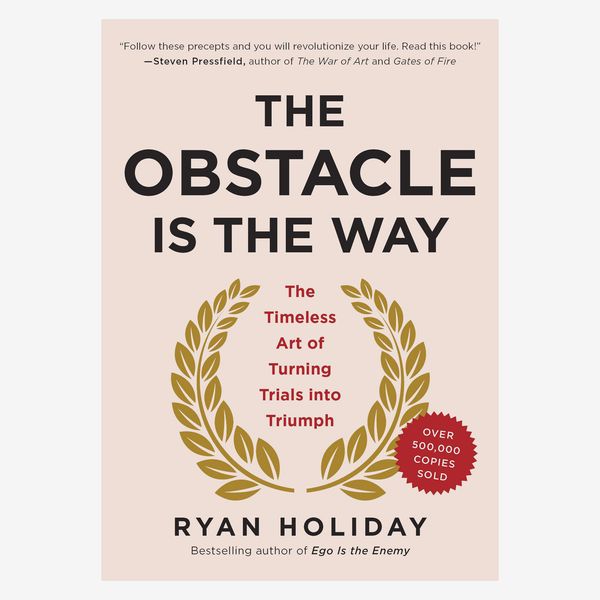 The Obstacle Is the Way by Ryan Holiday