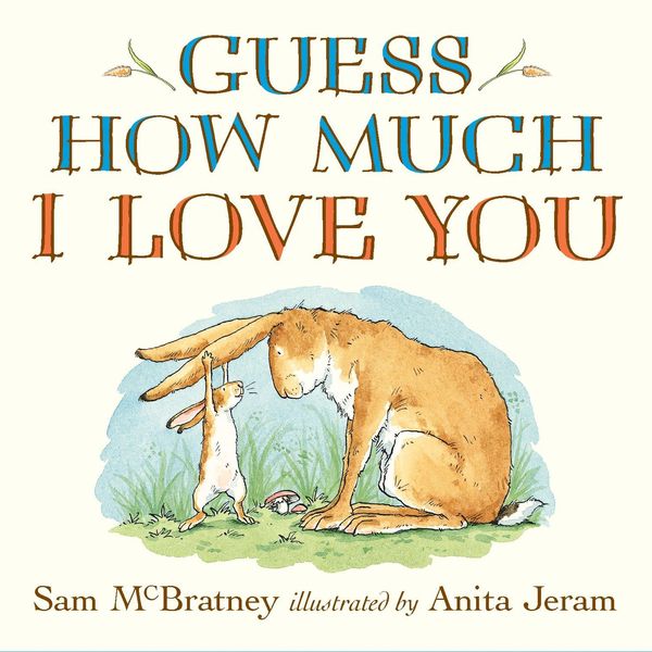 ‘Guess How Much I Love You,’ by Sam McBratney