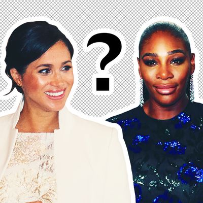 Meghan Markle, Serena Williams.