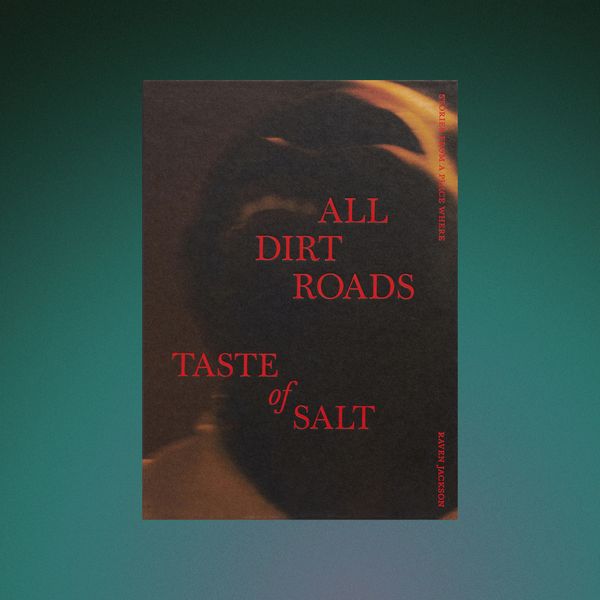 Stories from a Place Where All Dirt Roads Taste of Salt