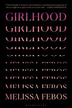 Girlhood by Melissa Febos