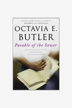 Parable of the Sower, by Octavia E. Butler