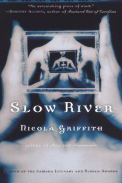 Slow River, by Nicola Griffith (1995)