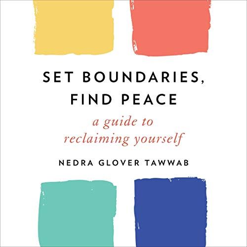 Set Boundaries, Find Peace by Nedra Glover Tawwab