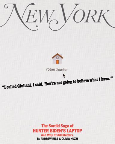 On the Cover: The Sordid Saga of Hunter Biden’s Laptop -- New York