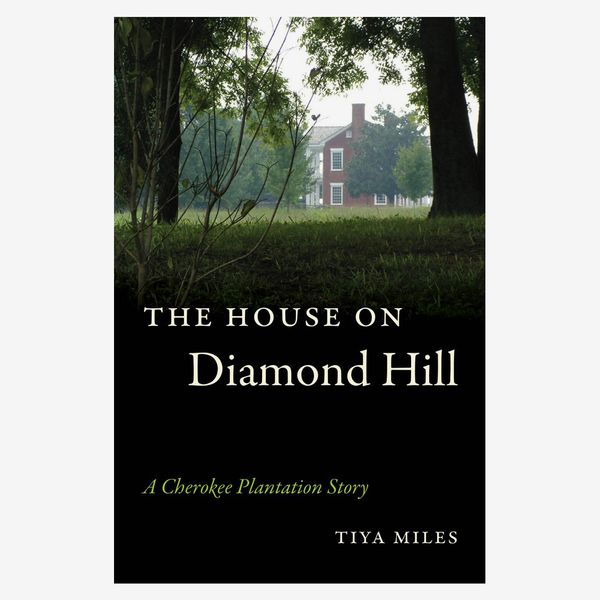 The House on Diamond Hill: A Cherokee Plantation Story