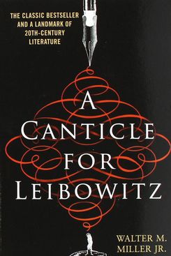 A Canticle for Leibowitz, by Walter M. Miller (1959)