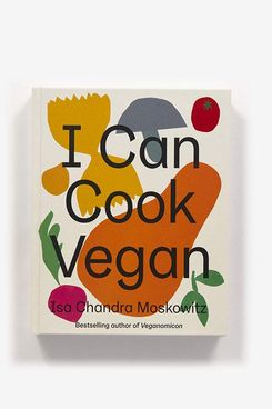'I Can Cook Vegan,' by Isa Chandra Moskowitz
