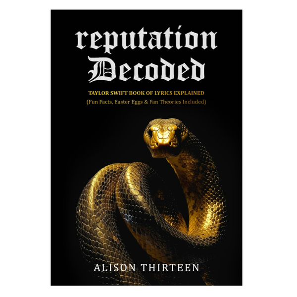 ‘reputation Decoded: Taylor Swift Book of Lyrics Explained,’ by Alison Thirteen