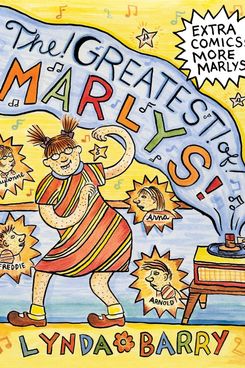 The Greatest of Marlys, by Lynda Barry