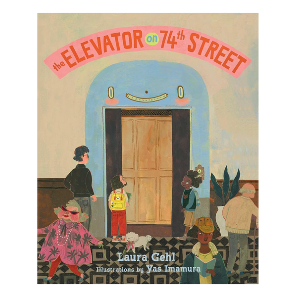 ‘The Elevator on 74th Street,’ by Laura Gehl