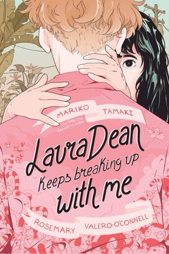Laura Dean Keeps Breaking Up with Me by Mariko Tamaki and Rosemary Valero-O'Connell