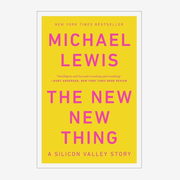 “The New New Thing: A Silicon Valley Story” by Michael Lewis