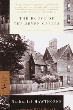 The House of the Seven Gables, by Nathaniel Hawthorne