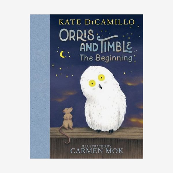 ‘Orris & Timble: The Beginning,’ by Kate DiCamillo