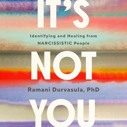 It’s Not You, by Ramani Durvasula