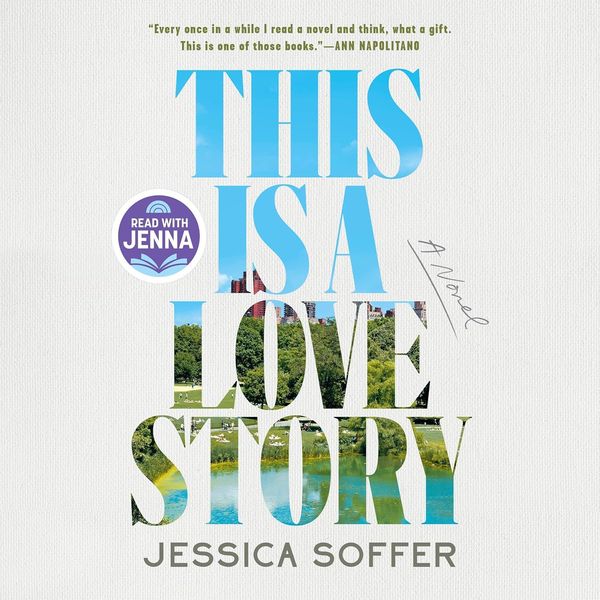 This is a Love Story by Jessica Soffer