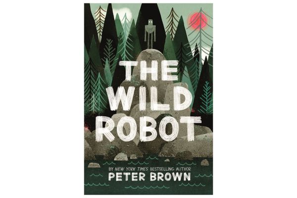 “The Wild Robot,” by Peter Brown