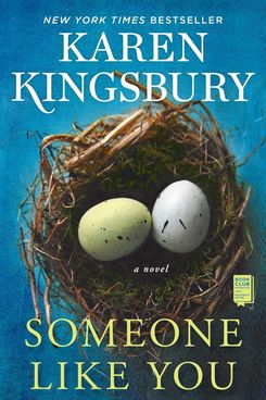 Someone Like You, by Karen Kingsbury