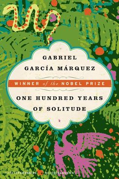 One Hundred Years of Solitude, by Gabriel García Márquez