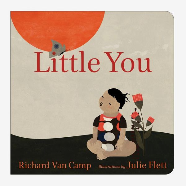 ‘Little You,’ by Richard Van Camp