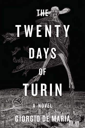 the twenty days of turin by giorgio de maria