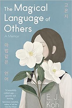 The Magical Language of Others, by E. J. Koh