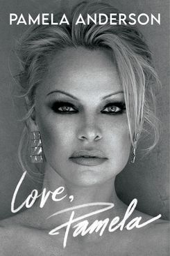 Love, Pamela, by Pamela Anderson