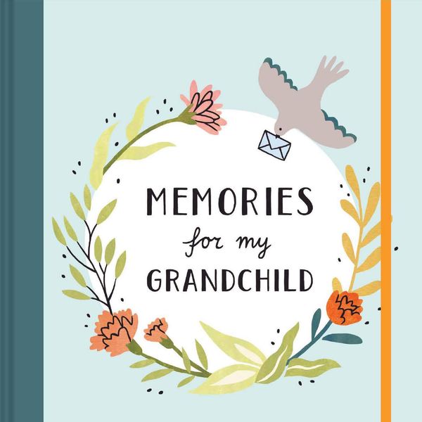 Memories for My Grandchild: Stories and Wisdom for the Next Generation: A Journal