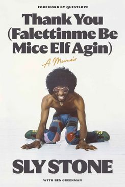 Thank You (Falettinme Be Mice Elf Agin), by Sly Stone