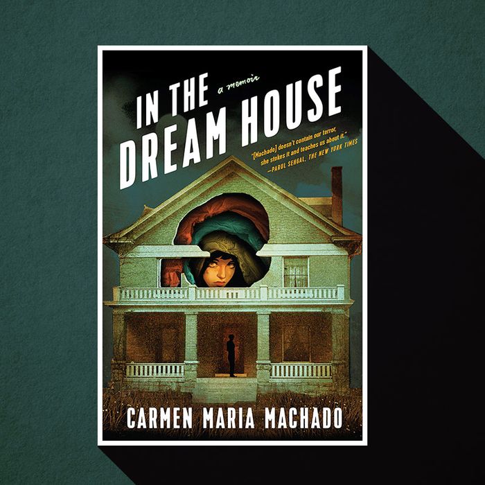 in the dream house a memoir carmen maria machado