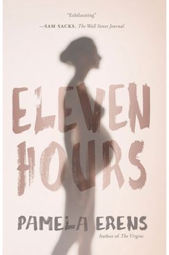 Eleven Hours, by Pamela Erens (2001)