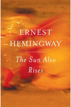 “The Sun Also Rises” by Ernest Hemingway