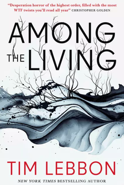 'Among the Living,' by Tim Lebbon