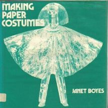 Making Paper Costumes by Janet Boyes