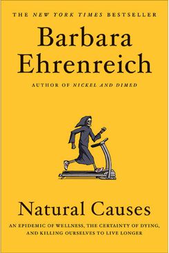 Natural Causes, by Barbara Ehrenreich
