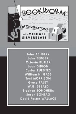 Bookworm: Conversations with Michael Silverblatt by Michael Silverblatt