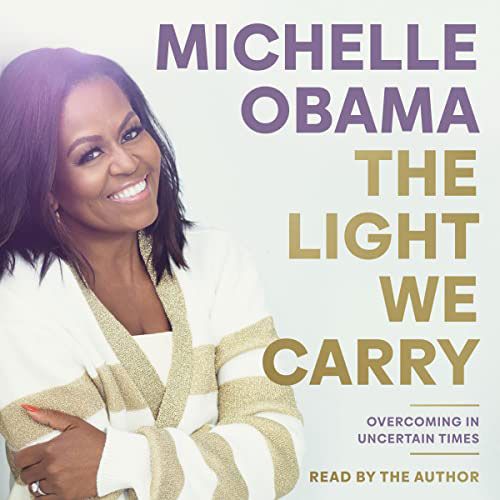 The Light We Carry, by Michelle Obama