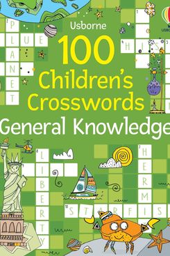 100 Children’s Crosswords: General Knowledge (Puzzles,Crosswords, and Wordsearches)