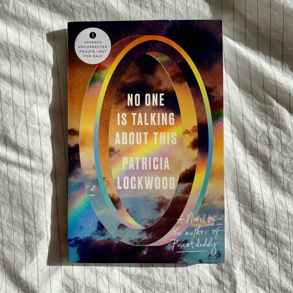 No One Is Talking About This by Patricia Lockwood (February 16)