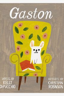 ‘Gaston,’ by Kelly DiPucchio