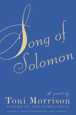 Song of Solomon, by Toni Morrison